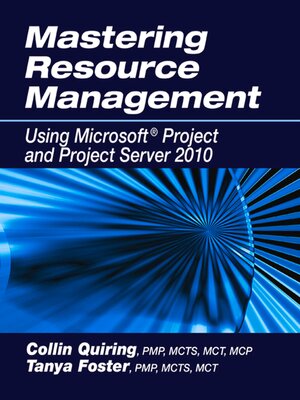 cover image of Mastering Resource Management Using Microsoft&#174; Project and Project Server 2010